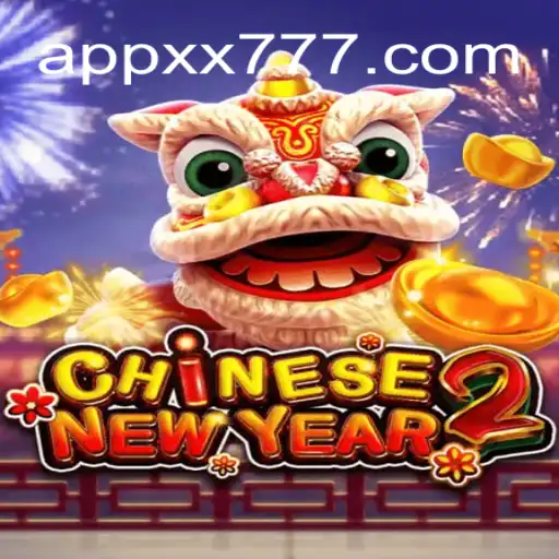 Discover CHINESENEWYEAR2: A Captivating Experience in Online Slots on XX777.COM